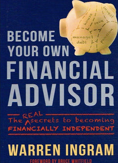 Become Your Own Financial Advisor - Warren Ingram