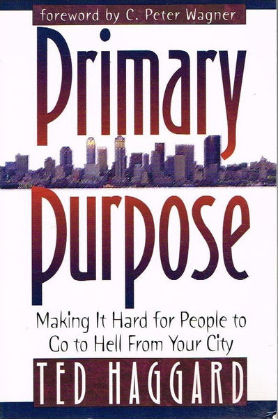 Primary purpose Ted Haggard