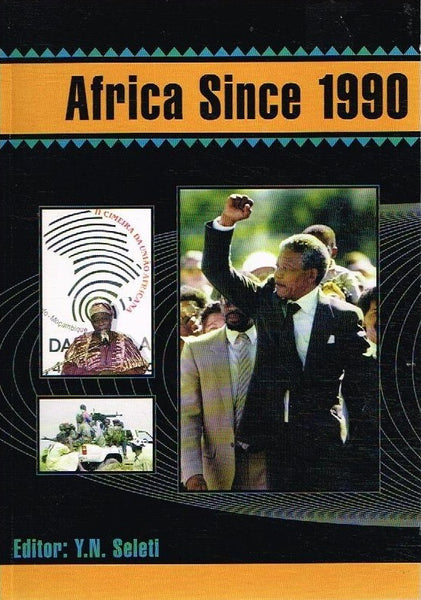 Africa since 1990 editor Y N Seleti