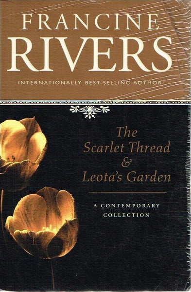 The Scarlet Thread / Leota's Garden Francine Rivers