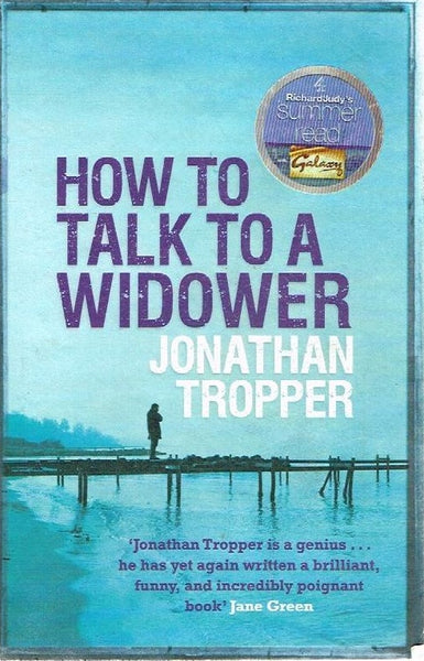 How to talk to a widower Jonathan Tropper