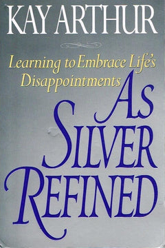 As silver refined Kay Arthur
