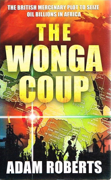 The Wonga coup Adam Roberts