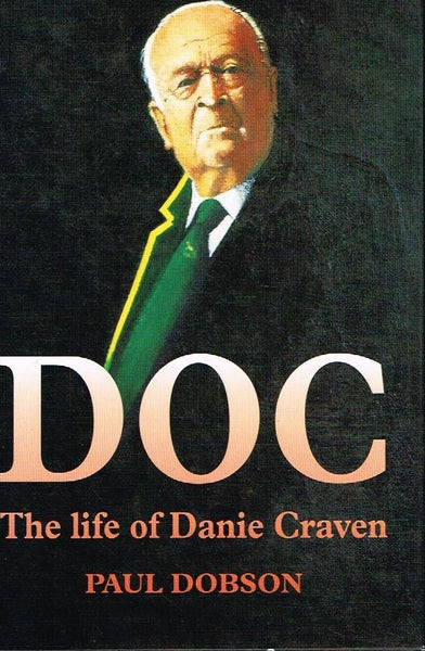 Doc the life of Danie Craven Paul Dobson
