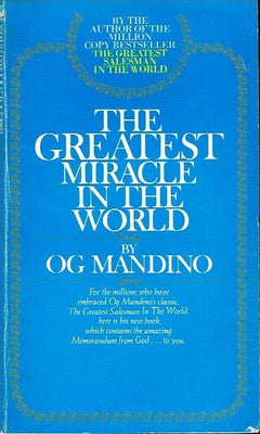 The Greatest Miracle In The World - Og Mandino