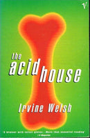 The acid house Irvine Welsh