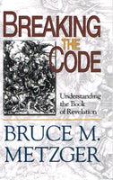 Breaking the code Bruce M Metzger