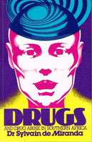Drugs and drug abuse in Southern Africa Dr Sylvain de Miranda