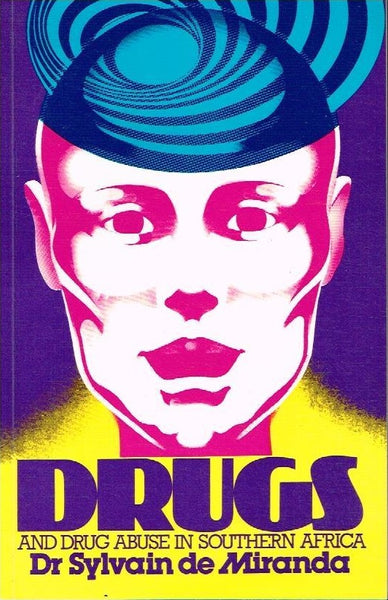 Drugs and drug abuse in Southern Africa Dr Sylvain de Miranda