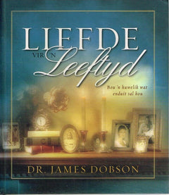 Liefde vir 'n Leeftyd - Dr James Dobson