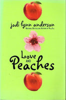 Love and Peaches Jodi Lynn Anderson
