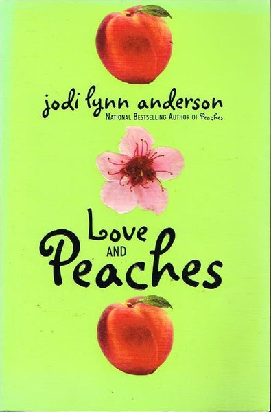 Love and Peaches Jodi Lynn Anderson