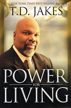 Power For Living - T D Jakes
