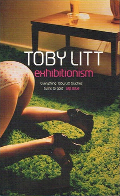 Exhibitionism Toby Litt