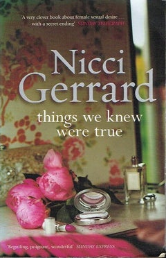 Things we knew were true Nicci Gerrard