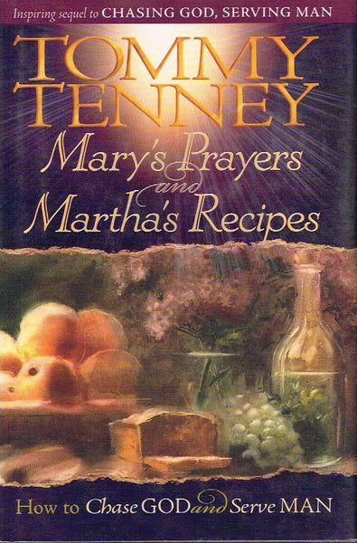 Mary's prayers and Martha's recipes Tommy Tenney