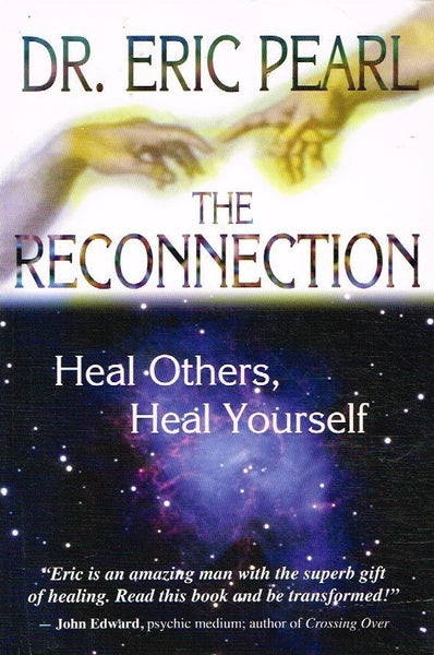 The reconnection heal others, heal yourself Dr Eric Pearl