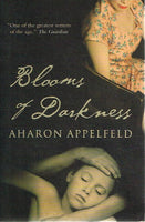Blooms of darkness Aharon Appelfeld