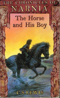 The chronicles of Narnia The horse and his boy C S Lewis