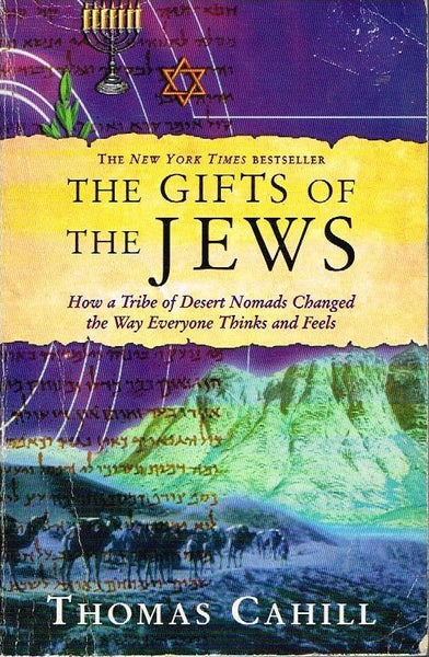 The gifts of the Jews Thomas Cahill
