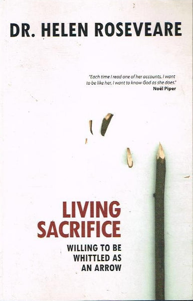Living sacrifice Dr Helen Roseveare