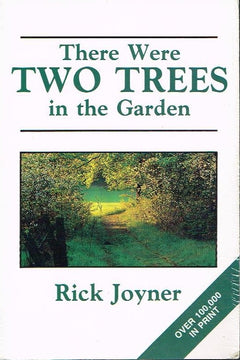There were two trees in the garden Rick Joyner