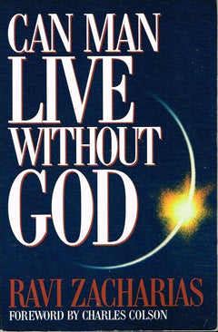 Can man live without God Ravi Zacharias