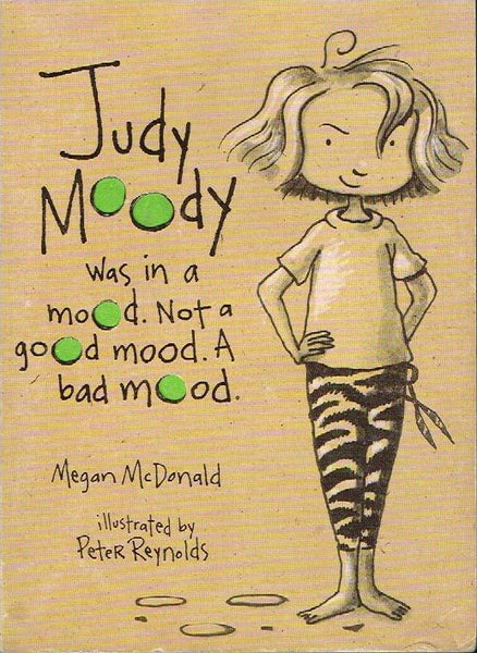 Judy Moody was in a mood. Not a good mood. A bad mood Megan McDonald