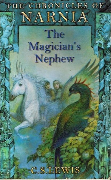The chronicles of Narnia The magician's nephew C S Lewis