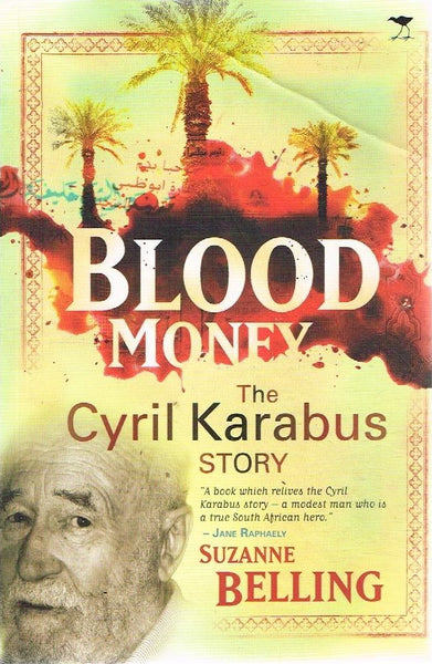 Blood money the Cyril Karabus story Suzanne Belling