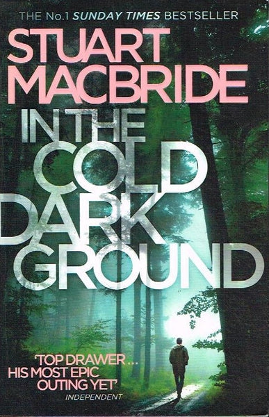 In the cold dark Ground Stuart Macbride