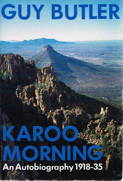 Karoo morning an autobiography 1918-35 Guy Butler