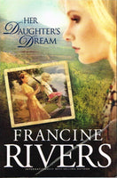 Her daughter's dream Francine Rivers
