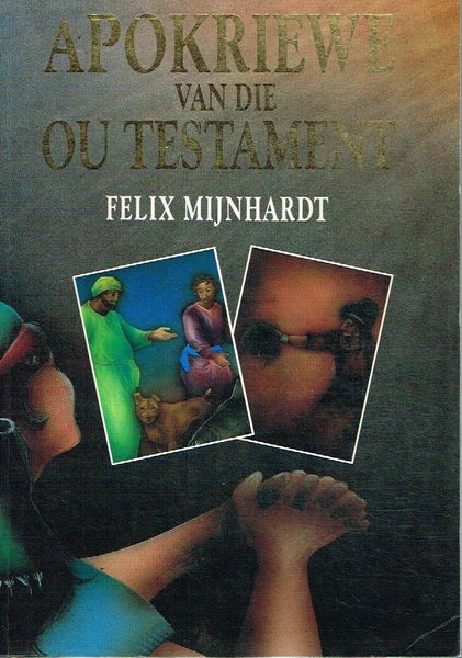 Apokriewe van die Ou Testament Felix Mijnhardt
