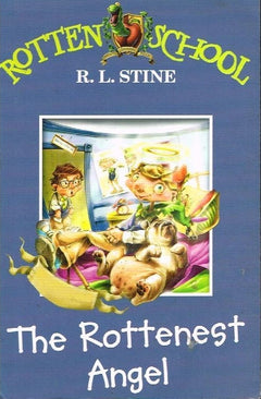 Rotten School The rottenest angel R L Stine