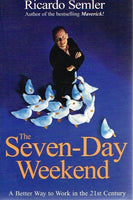 The Seven-Day Weekend - Ricardo Semler