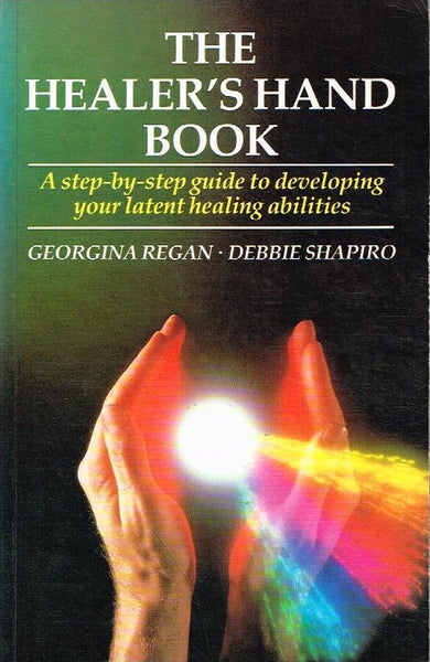 The healer's hand Debbie Shapiro Georgina Regan