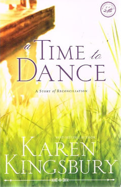 A Time To Dance - Karen Kingsbury