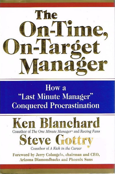 The on-time, on-target manager Ken Blanchard