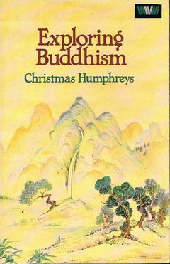 Exploring Buddhism Christmas Humphreys