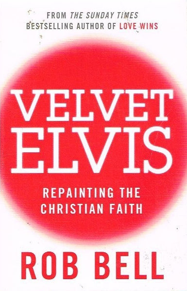 Velvet Elvis Rob Bell