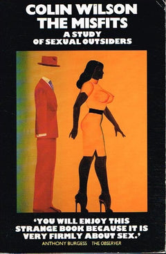 The Misfits: A Study of Sexual Outsiders Colin Wilson