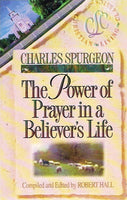 The power of prayer in a believer's life Charles Spurgeon