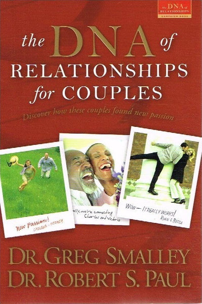 The DNA of relationships for couples Dr Gary Smalley