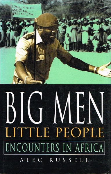 Big men little people Alec Russell