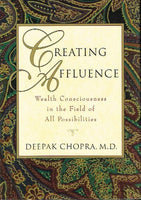 Creating affluence Deepak Chopra