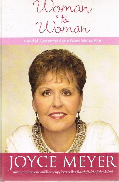 Woman to woman Joyce Meyer