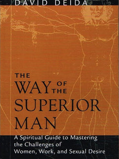 The Way of the Superior Man - David Deida