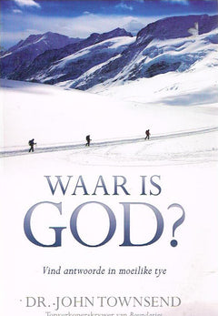 Waar is God? Vind antwoorde in moeilike tye - Dr John Townsend