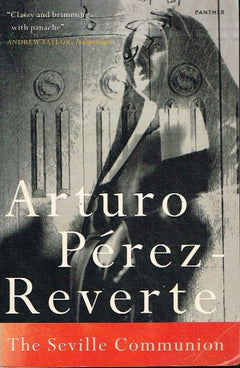 The Seville Communion Arturo Perez-Reverte